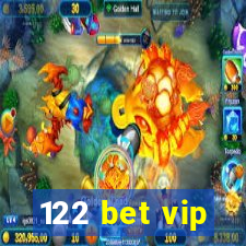 122 bet vip